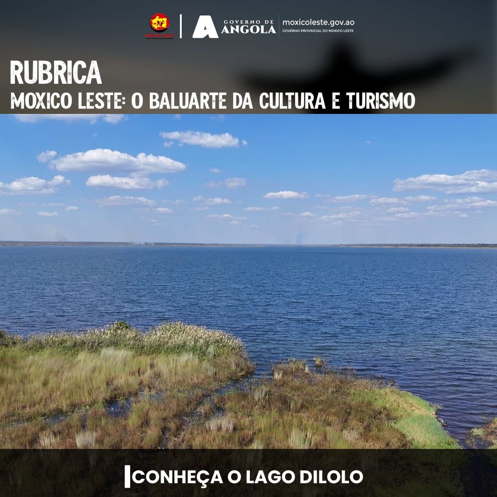 MOXICO LESTE O BALUARTE DA CULTURA E DO TURISMO: CONHEÇA O LAGO DILOLO