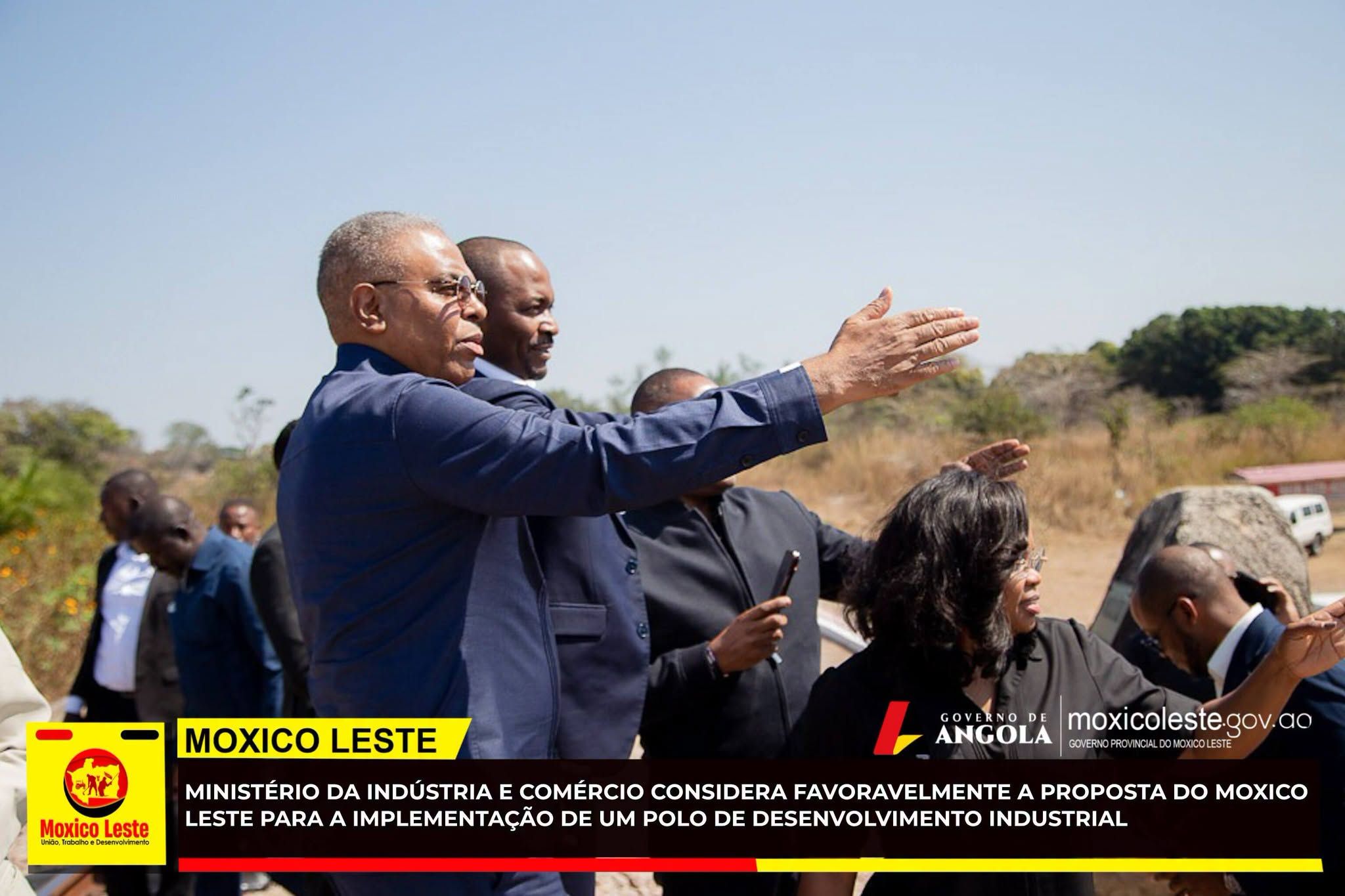 MINISTÉRIO DA INDÚSTRIA E COMÉRCIO CONSIDERA FAVORAVELMENTE A PROPOSTA DO MOXICO LESTE PARA A IMPLEMENTAÇÃO DE UM POLO DE DESENVOLVIMENTO INDUSTRIAL