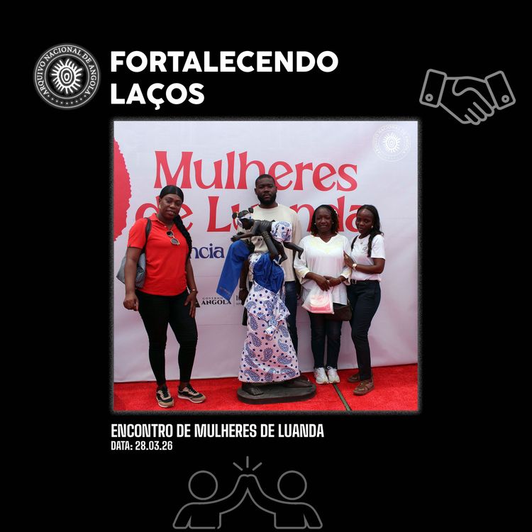Arquivo Nacional de Angola participa no Grande Encontro de Mulheres da Província de Luanda