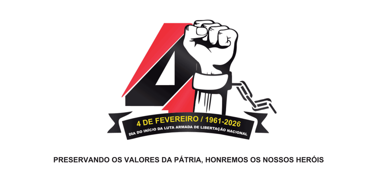 4 DE FEVEREIRO - DIA DO INÍCIO DA LUTA ARMADA DE LIBERTAÇÃO NACIONAL 