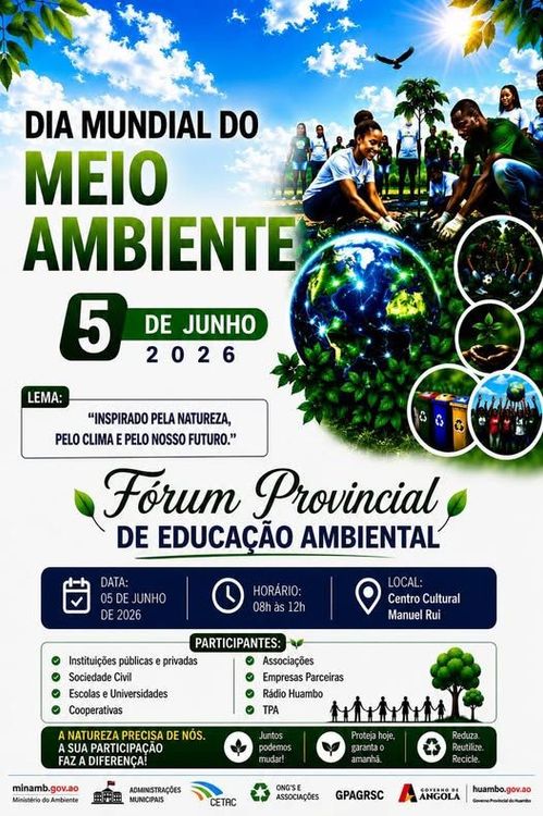 Huambo Acolhe Fórum Provincial Sobre Educação Ambiental No Âmbito do Dia Mundial do Ambiente