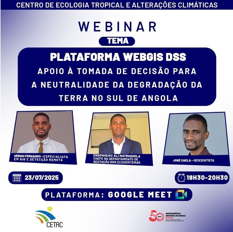 Webinar: Plataforma WebGIS DSS – Apoio à Tomada de Decisão para a Neutralidade da Degradação da Terra no Sul de Angola