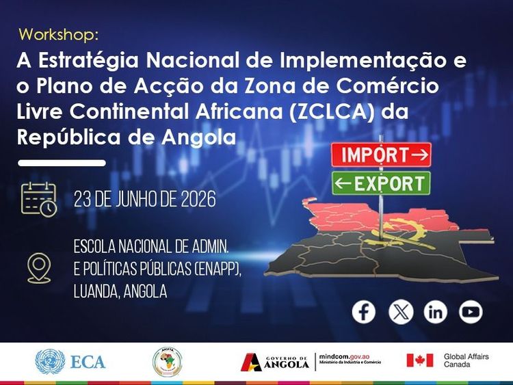 Workshop de Validação da Estratégia Nacional e do Plano de Acção para a Implementação da Zona de Comércio Livre Continental Africana (ZCLCA) na República de Angola