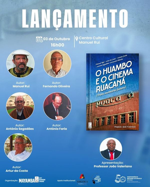 LANÇAMENTO DA OBRA “O HUAMBO E O CINEMA RUACANÁ (PARA MEMÓRIA FUTURA)”